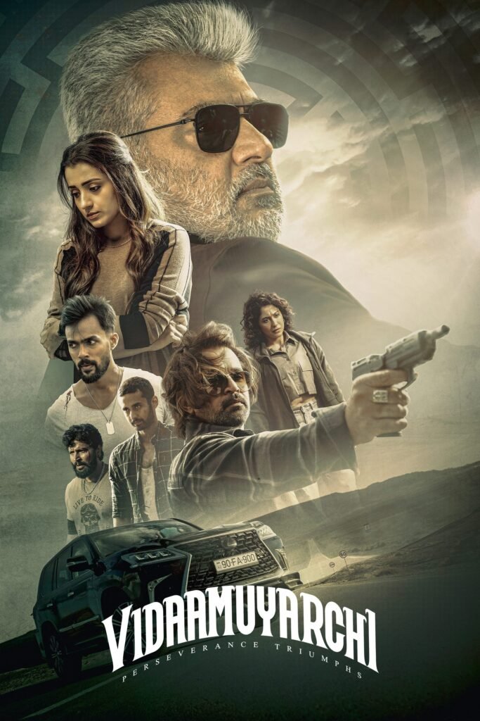 Free Vidaamuyarchi (2025) (Hindi + Tamil) Dual Audio UnCut South Movie HD ESub – FILMYFLY